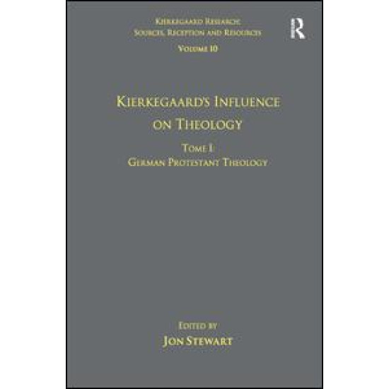 Volume 10, Tome I: Kierkegaard's Influence on Theology