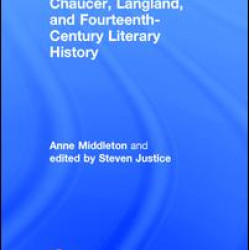 Chaucer, Langland, and Fourteenth-Century Literary History Chaucer, Langland, and Fourteenth-Century Literary History