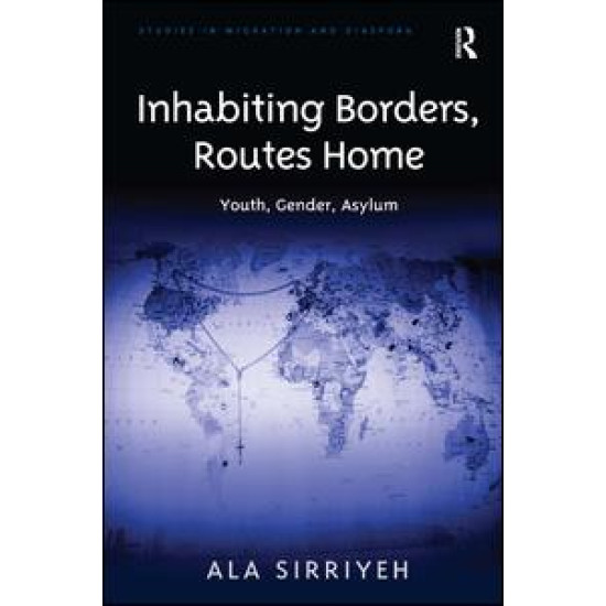 Inhabiting Borders, Routes Home Inhabiting Borders, Routes Home