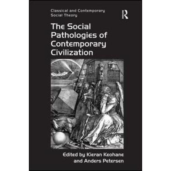 The Social Pathologies of Contemporary Civilization