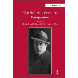 The Roberto Gerhard Companion The Roberto Gerhard Companion