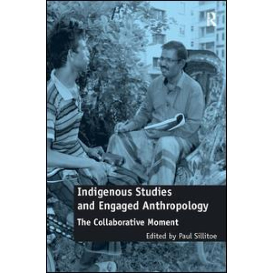 Indigenous Studies and Engaged Anthropology Indigenous Studies and Engaged Anthropology
