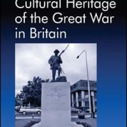 Cultural Heritage of the Great War in Britain