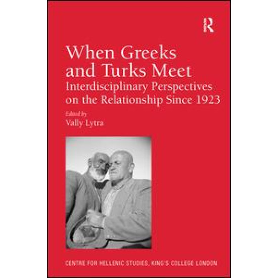 When Greeks and Turks Meet When Greeks and Turks Meet