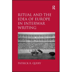 Ritual and the Idea of Europe in Interwar Writing