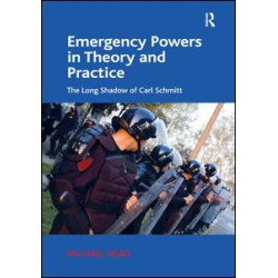 Emergency Powers in Theory and Practice Emergency Powers in Theory and Practice