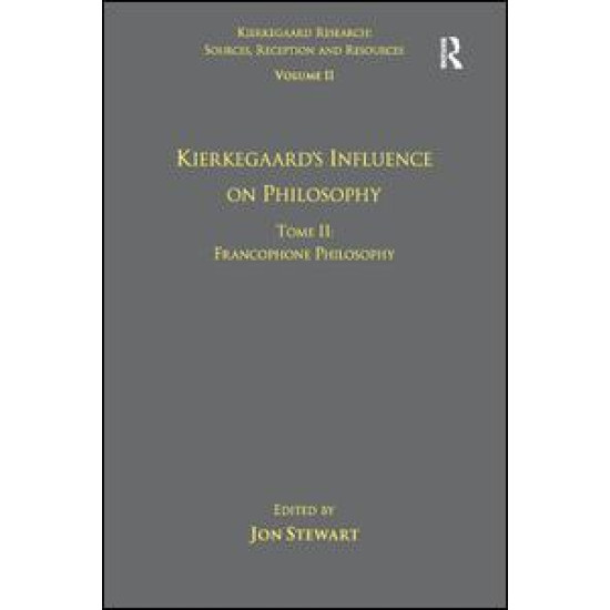 Volume 11, Tome II: Kierkegaard's Influence on Philosophy