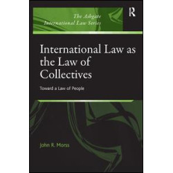 International Law as the Law of Collectives International Law as the Law of Collectives