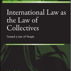 International Law as the Law of Collectives International Law as the Law of Collectives