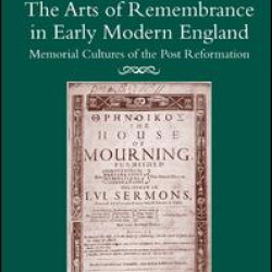 The Arts of Remembrance in Early Modern England The Arts of Remembrance in Early Modern England