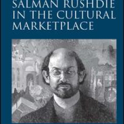Salman Rushdie in the Cultural Marketplace