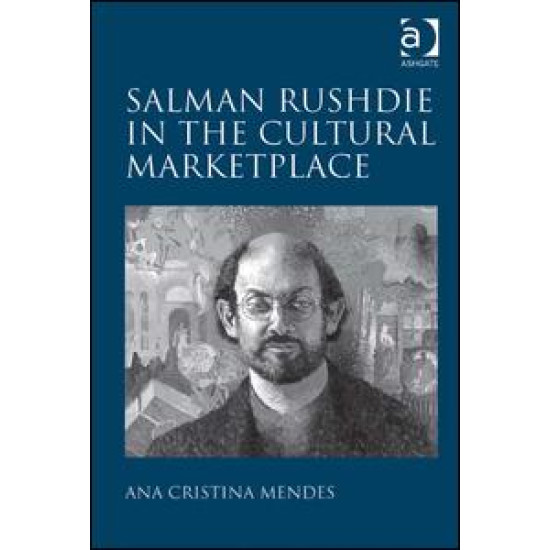 Salman Rushdie in the Cultural Marketplace