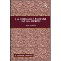 Legal Interpretation in International Commercial Arbitration Legal Interpretation in International Commercial Arbitration