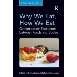 Why We Eat, How We Eat Why We Eat, How We Eat
