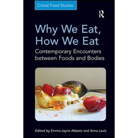 Why We Eat, How We Eat Why We Eat, How We Eat