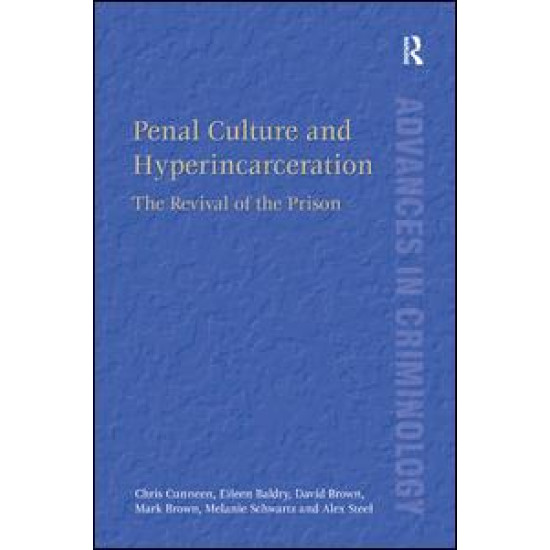 Penal Culture and Hyperincarceration Penal Culture and Hyperincarceration