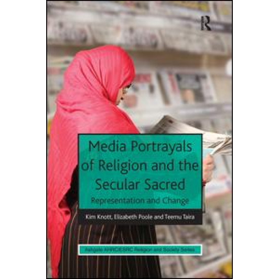 Media Portrayals of Religion and the Secular Sacred Media Portrayals of Religion and the Secular Sacred