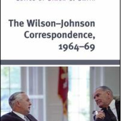The Wilson–Johnson Correspondence, 1964–69 The Wilson–Johnson Correspondence, 1964–69