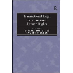 Transnational Legal Processes and Human Rights Transnational Legal Processes and Human Rights