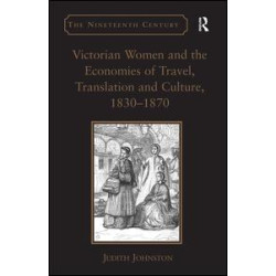 Victorian Women and the Economies of Travel, Translation and Culture, 1830–1870