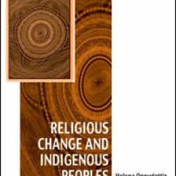 Religious Change and Indigenous Peoples Religious Change and Indigenous Peoples