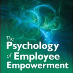 The Psychology of Employee Empowerment