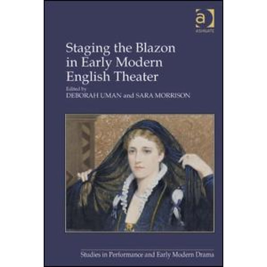 Staging the Blazon in Early Modern English Theater