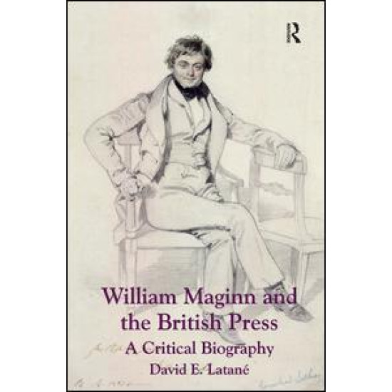 William Maginn and the British Press William Maginn and the British Press