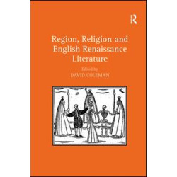 Region, Religion and English Renaissance Literature Region, Religion and English Renaissance Literature