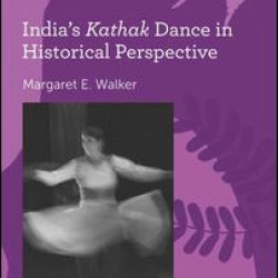 India's Kathak Dance in Historical Perspective