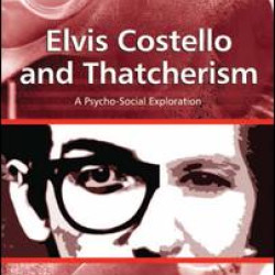 Elvis Costello and Thatcherism Elvis Costello and Thatcherism