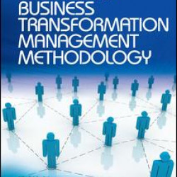 A Handbook of Business Transformation Management Methodology A Handbook of Business Transformation Management Methodology