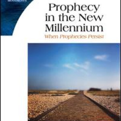 Prophecy in the New Millennium Prophecy in the New Millennium