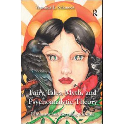 Fairy Tales, Myth, and Psychoanalytic Theory