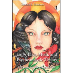 Fairy Tales, Myth, and Psychoanalytic Theory