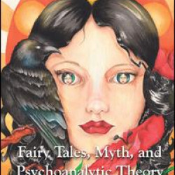 Fairy Tales, Myth, and Psychoanalytic Theory
