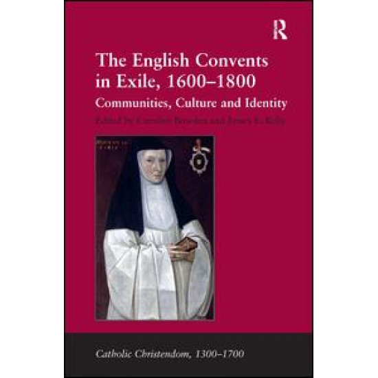 The English Convents in Exile, 1600–1800