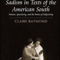 Witnessing Sadism in Texts of the American South