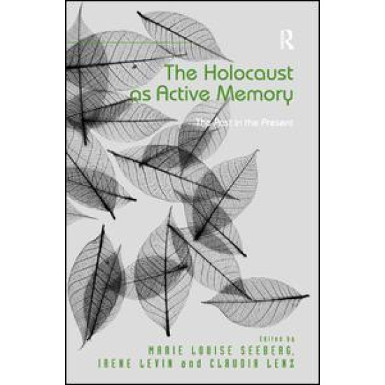 The Holocaust as Active Memory The Holocaust as Active Memory