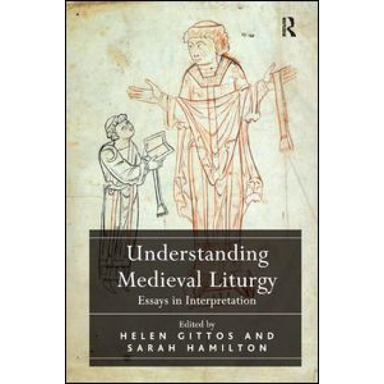 Understanding Medieval Liturgy