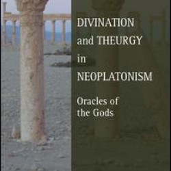 Divination and Theurgy in Neoplatonism