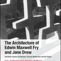 The Architecture of Edwin Maxwell Fry and Jane Drew