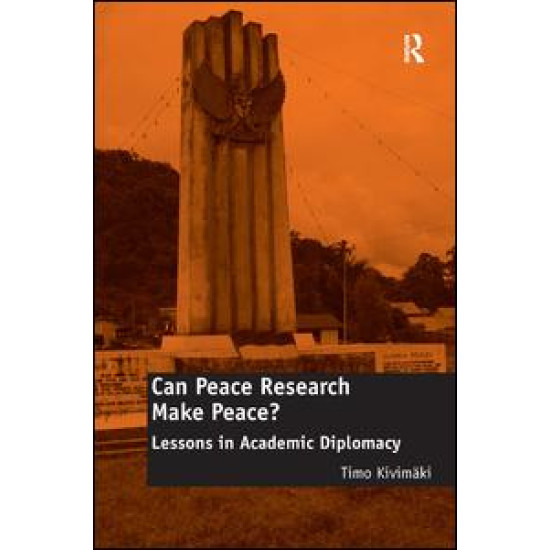 Can Peace Research Make Peace? Can Peace Research Make Peace?