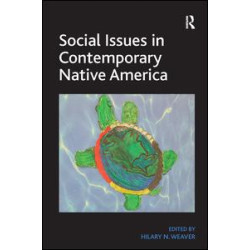 Social Issues in Contemporary Native America Social Issues in Contemporary Native America