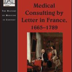Medical Consulting by Letter in France, 1665–1789