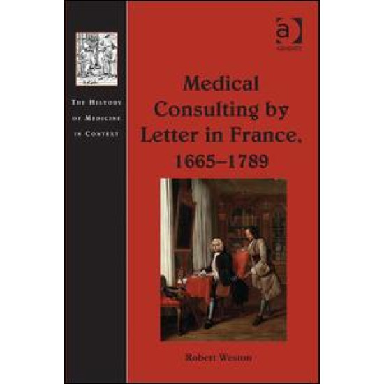 Medical Consulting by Letter in France, 1665–1789