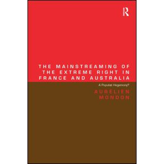 The Mainstreaming of the Extreme Right in France and Australia The Mainstreaming of the Extreme Right in France and Australia