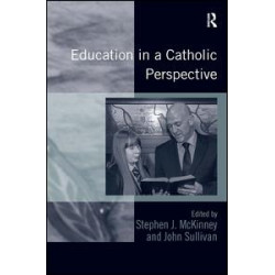 Education in a Catholic Perspective Education in a Catholic Perspective