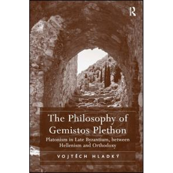 The Philosophy of Gemistos Plethon The Philosophy of Gemistos Plethon