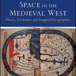 Space in the Medieval West